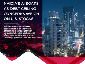 Nvidia's AI Soars as Debt Ceiling Concerns Weigh on U.S. Stocks