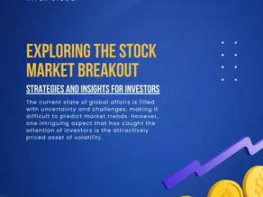 Exploring the Stock Market Breakout: Strategies and Insights for Investors
