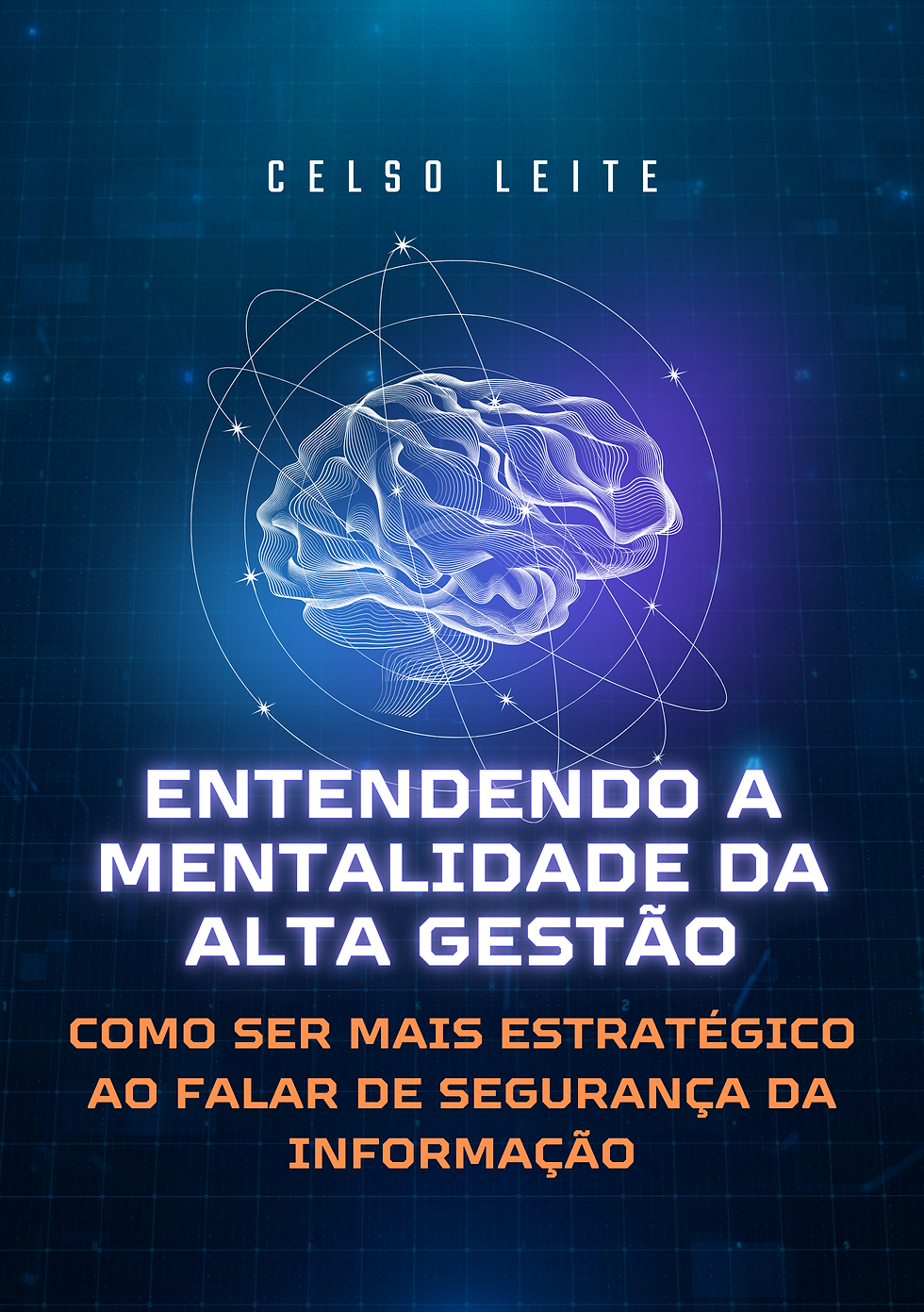 e-Book: Entendendo a Mentalidade da Alta Gestão sobre Segurança da Informação