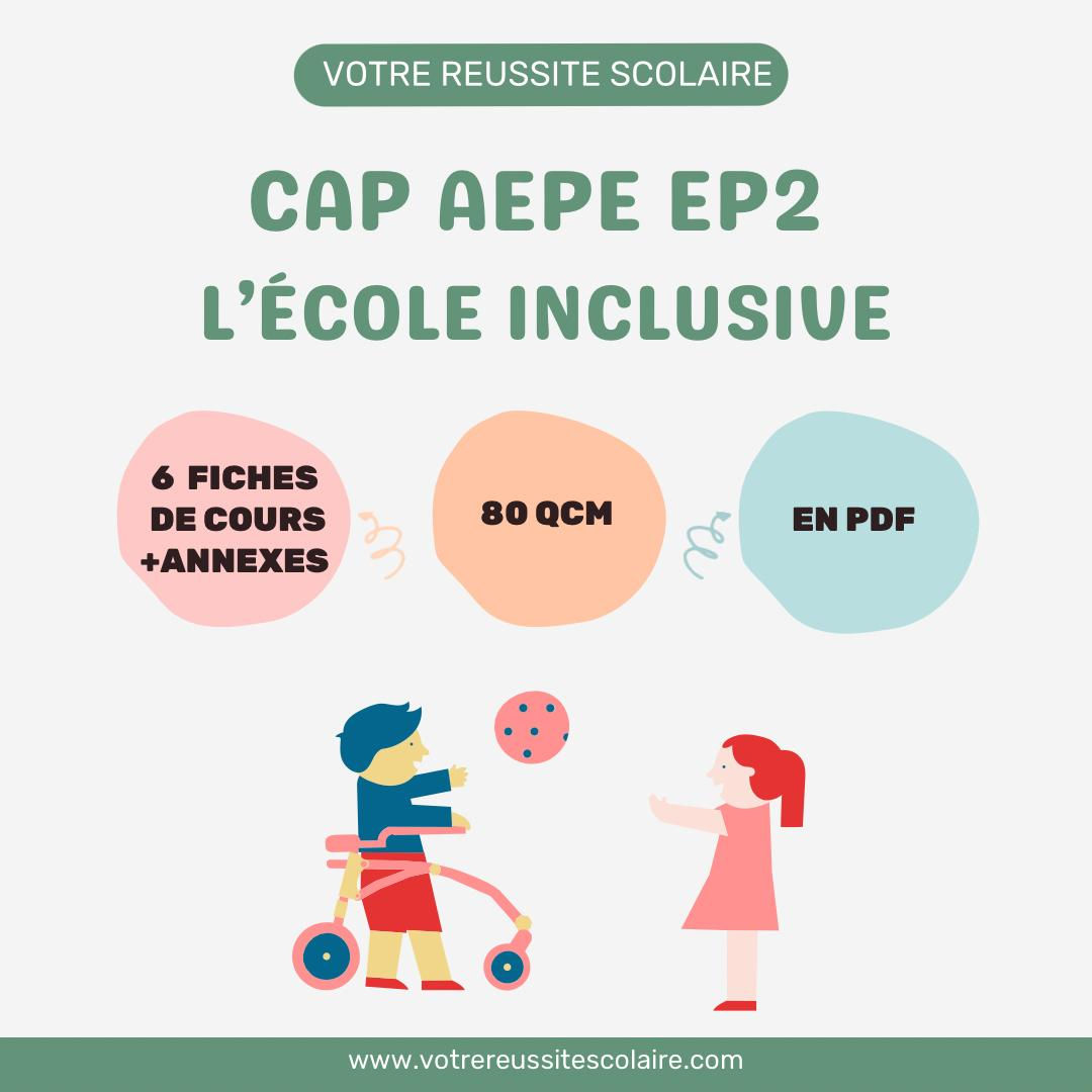 FICHES COURS + QCM : RS1-3 L'Ecole Inclusive - CAP AEPE EP2