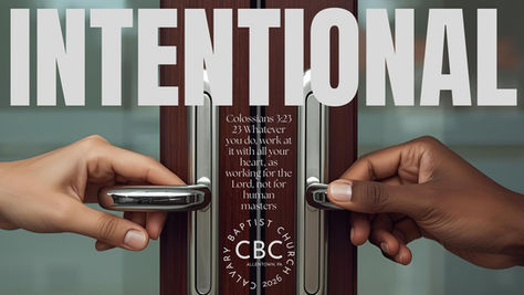 Intentional, our focus for 2026; A message from our Pastor