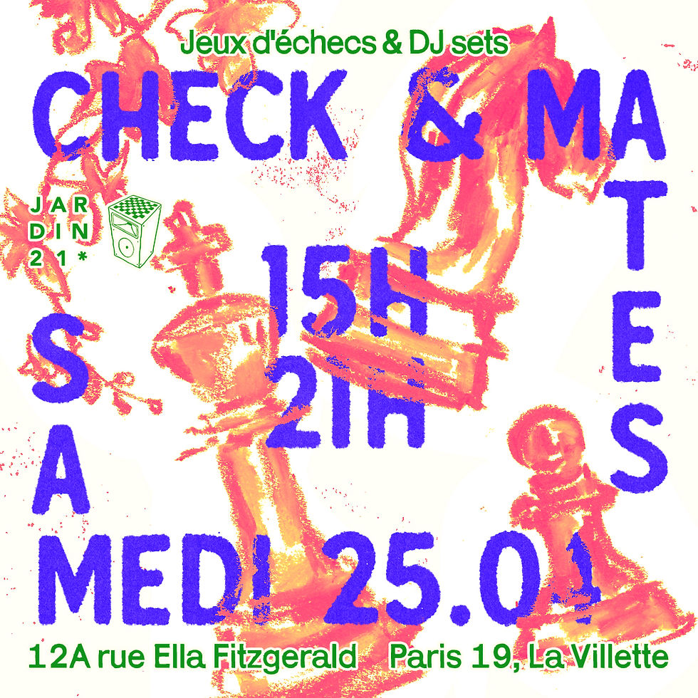 Check and Mates : Jeux d'échecs & DJ sets x Jardin21 𓇼