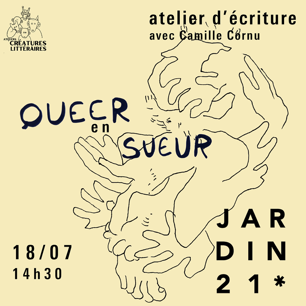 Atelier d'écriture "Queer en Sueur" - Camille Cornu x Jardin21
