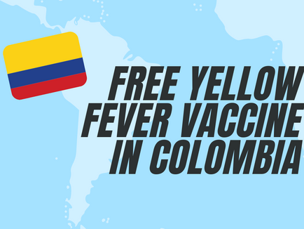 Free Yellow Fever Vaccine in Colombia 