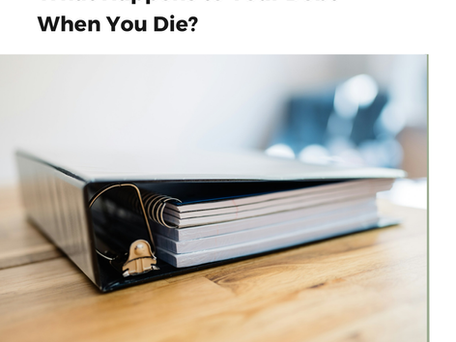 What Happens to Your Debt When You Die?