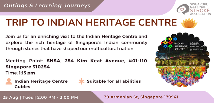 (25 Aug'26) Trip to Indian Heritage Centre