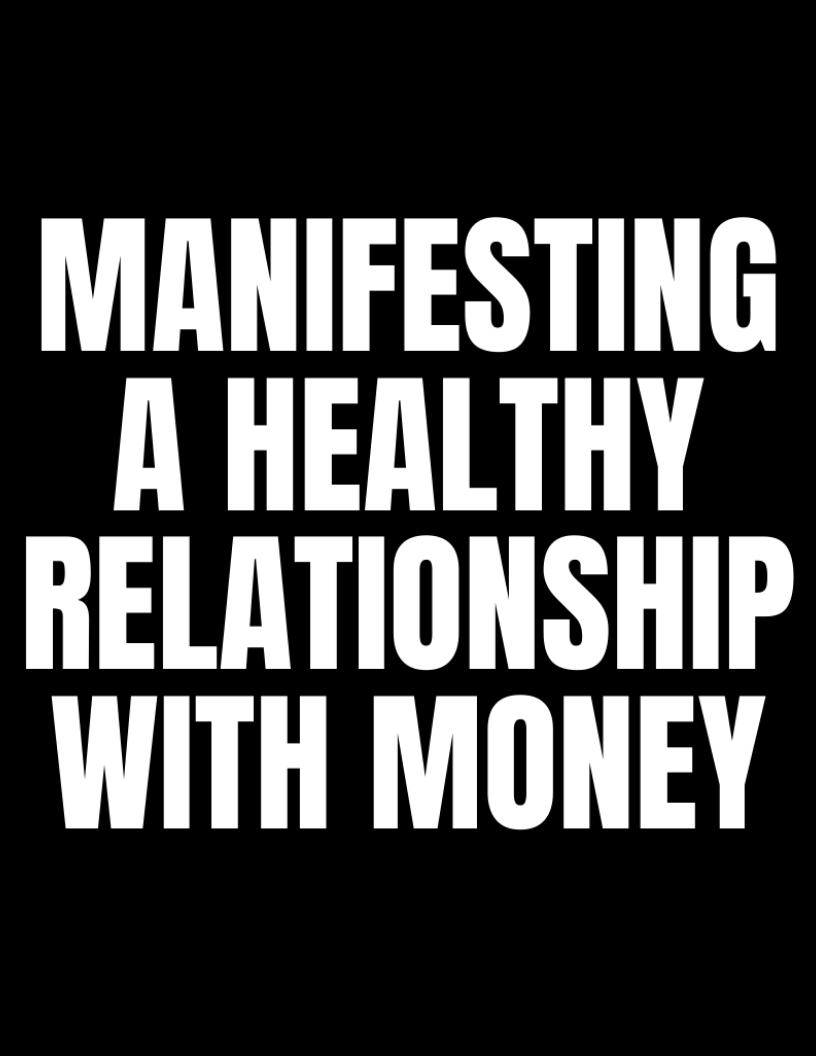 Manifesting a Healthy Relationship with Money Workbook