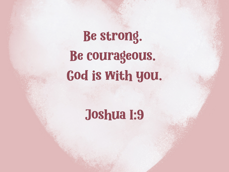 Girl, Be Brave – God’s Got You (Joshua 1:9)
