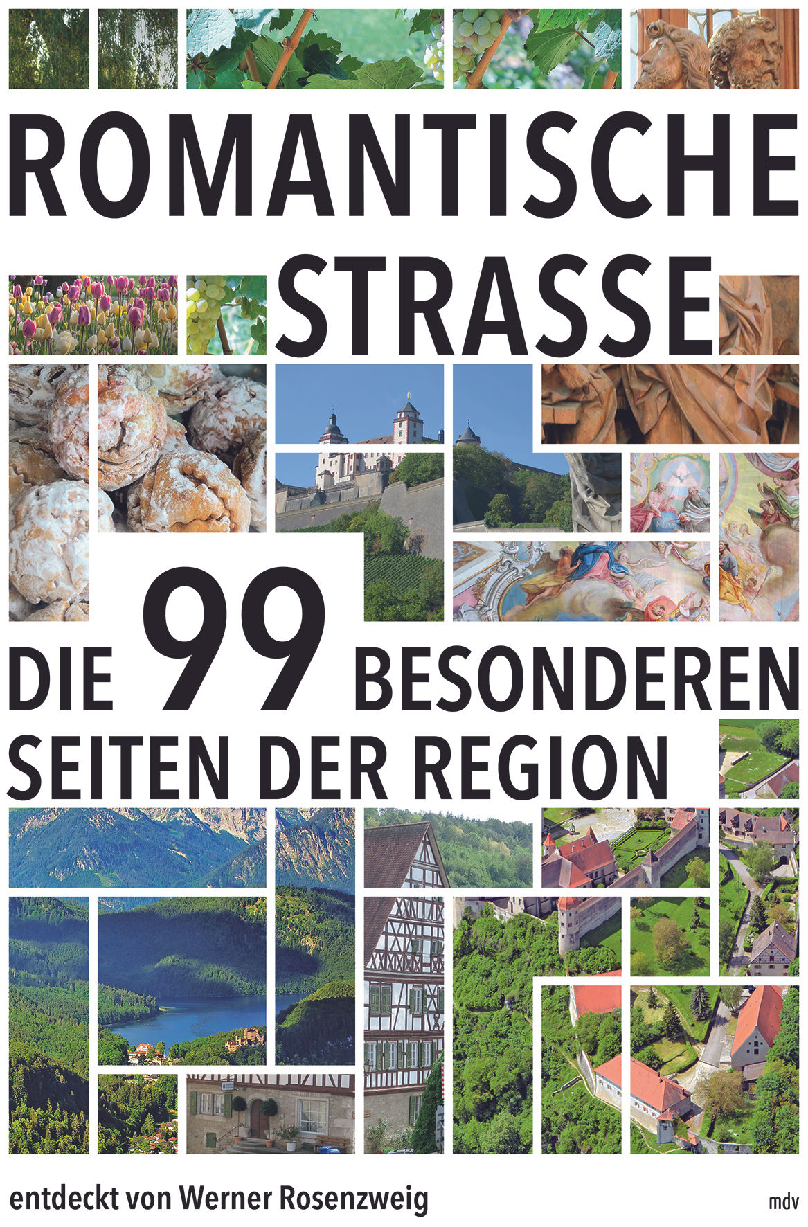 Romantische Straße - Die 99 besonderen Seiten der Region (in German)