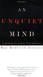 An Unquiet Mind by Kay Redfield Jamison