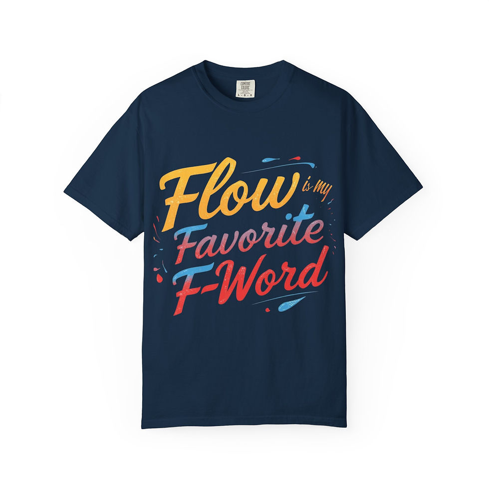 Thumbnail: Flow is My Favorite F-word Tshirt