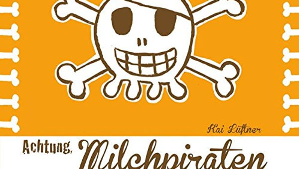 Achtung, Milchpiraten