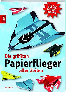 Die größten Papierflieger aller Zeiten