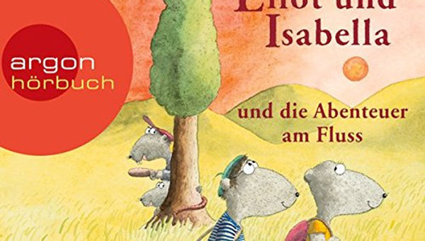 Eliot und Isabella und die Abenteuer am Fluss
