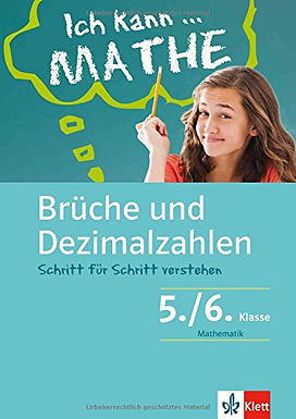 Ich kann Mathe! Brüche und Dezimalzahlen, 5./6. Klasse