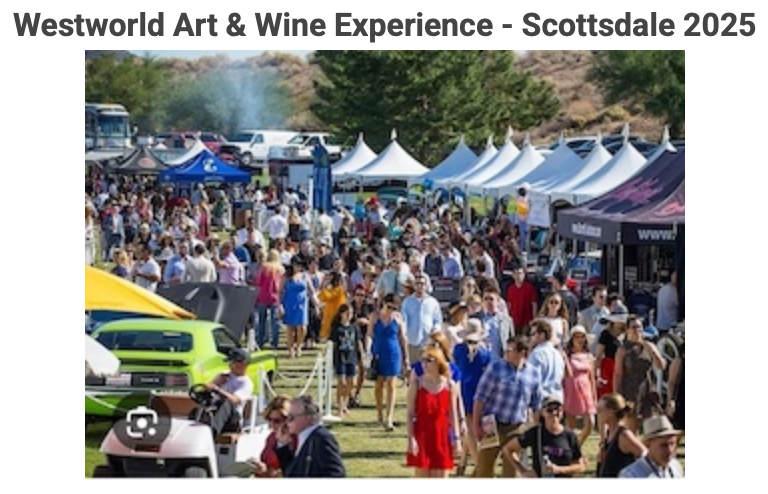 WestWorld Art & Wine Experience November 8-9, 2025💕