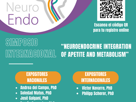 Simposio Internacional: "Neuroendocrine Integration of Appetite and Metabolism"