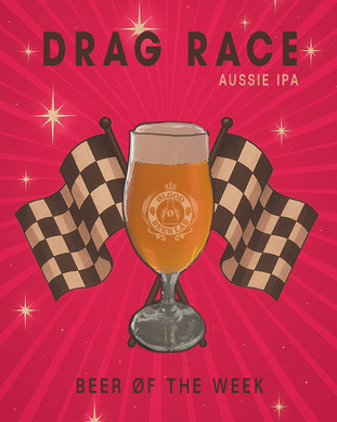 Drag Race — Beer Øf The Week