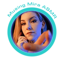Musing Mira ASMR