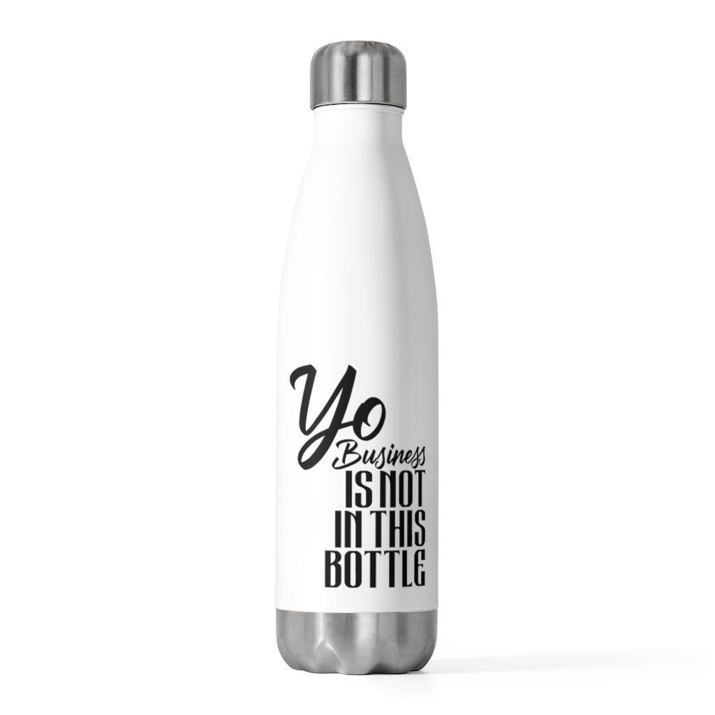 Not Yo Business 20oz Insulated Bottle (Black)