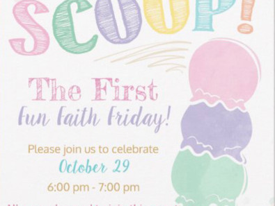 Here's the Scoop: "Fun, Faith Friday" on October 29 @ FBC Wallingford!