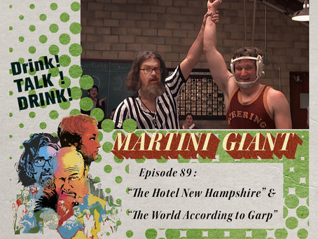 Episode 089: "Hotel New Hampshire" & "The World According to Garp"