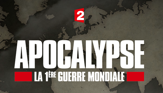 Apocalypse Première Guerre mondiale