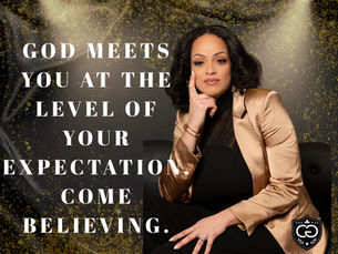 He Meets You at the Level of Your Expectation ✨🙏