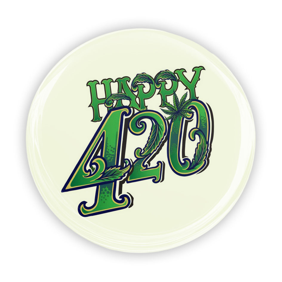 Botton branco redondo com a frase Happy 420 em verde