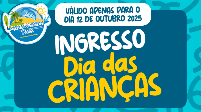 INGRESSO DIA DAS CRIANÇAS
