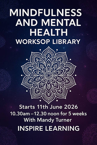 mindfulnes, mental health, course, mandytrner, insire learning,nottinghamsire,worksop,