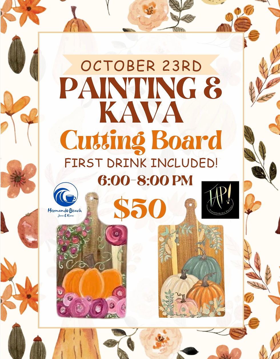 Painting & Kava at Hernando Beach Java & Kava! Cutting Board Edition!
