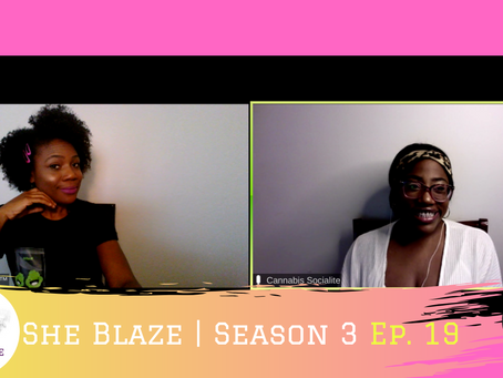 She Blaze | S3 Ep. 18 - “Cannabis is Critical to Civil Unrest in America” 
