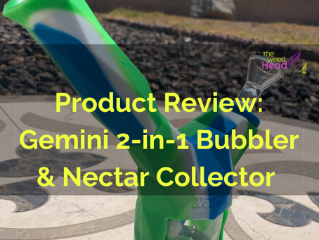 Product Review: Gemini 2-in-1 Bubbler & Nectar Collector 