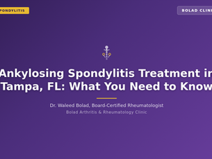 Ankylosing Spondylitis Treatment in Tampa, FL: Expert Care at Bolad Clinic