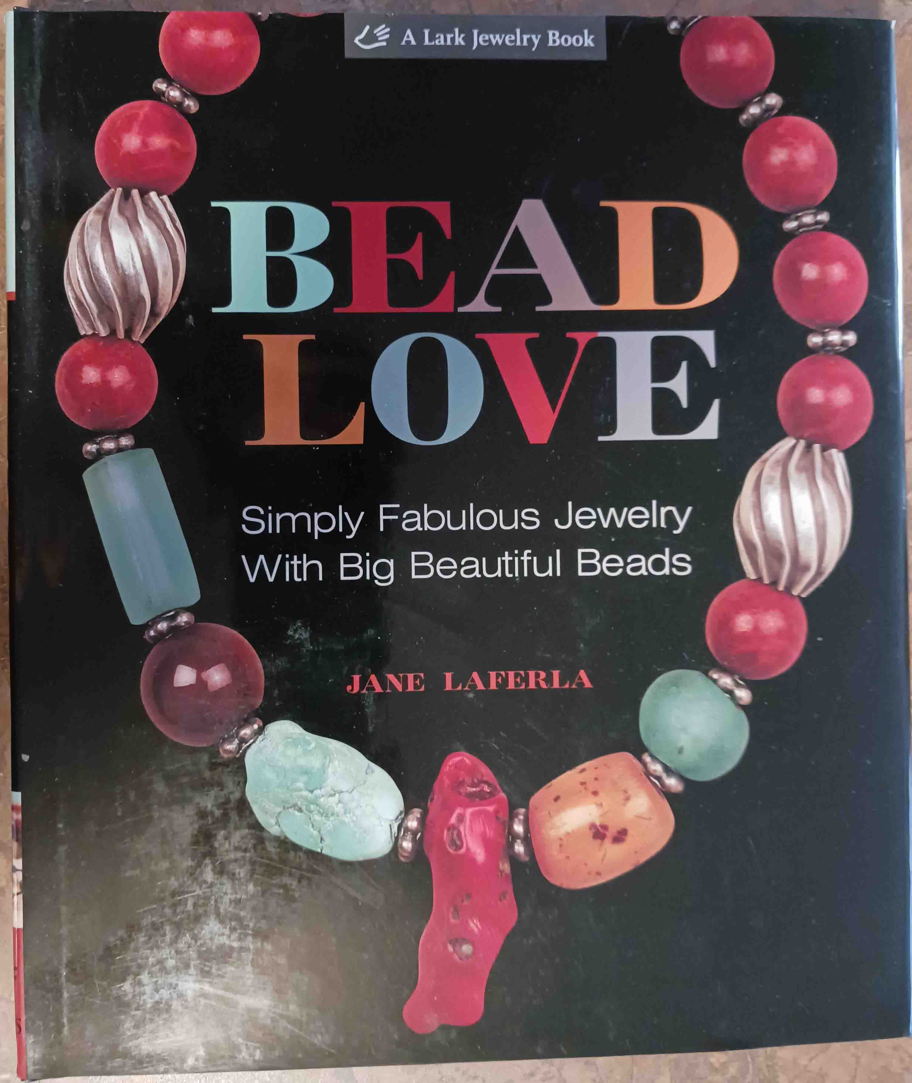 Bead Love - Jane Laferla