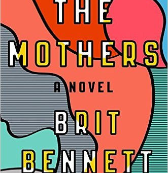 "The Mothers" by Brit Bennett