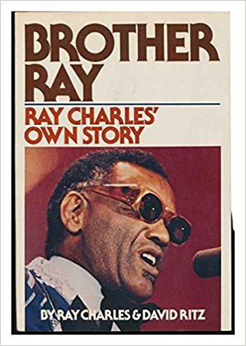 "Brother Ray: Ray Charles' Own Story" by Ray Charles and David Ritz