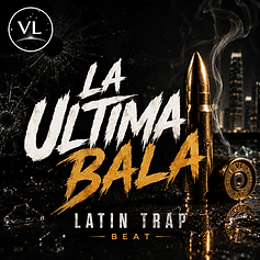 La Ultima Bala-Beat-Latin Trap.png