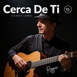 Cerca De Ti-Vicente Lerro-Reggae.jpg