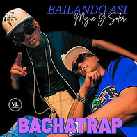 Bailando Asi-Migue Y Soler-BachaTrap.jpg