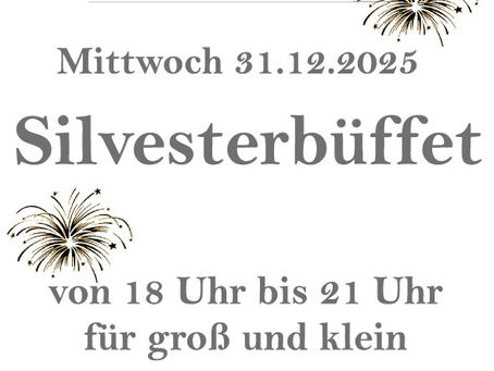 Silvesterbüffet - Nur auf Anmeldung!