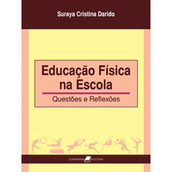 Educação Física na Escola: questões e reflexões