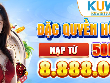 Kuwin - Link Vào Nền Tảng Cá Cược Uy Tín Nhất Châu Á 2024