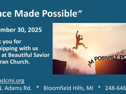 November 30, 2025 Impossibly Possible: “Peace Made Possible”