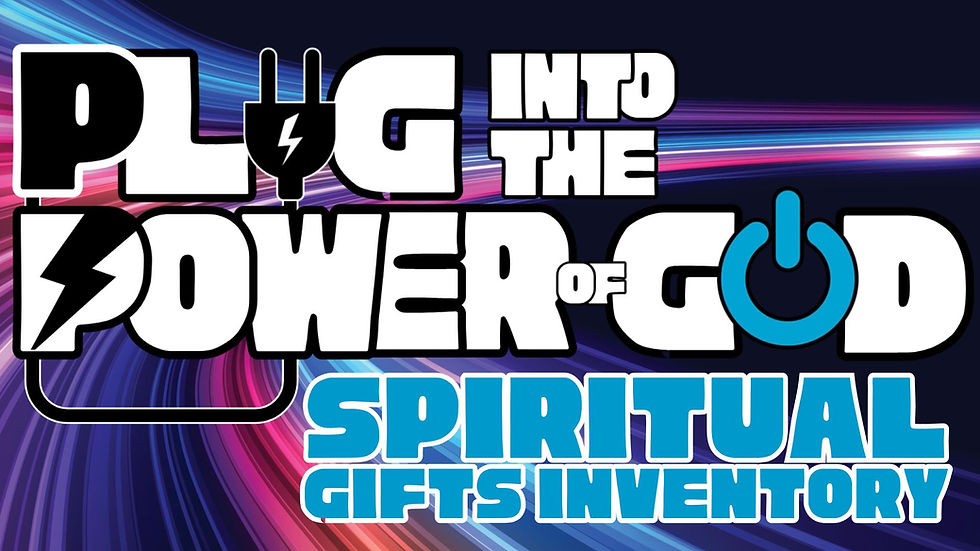 Plug Into The Power Of God: Spiritual Gifts