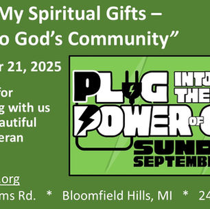 September 21, 2025 Using My Spiritual Gifts: Plug into God’s Community
