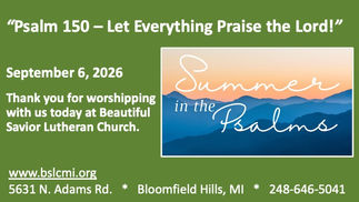 September 6, 2026 Summer in the Psalms: “Let Everything Praise the Lord!”