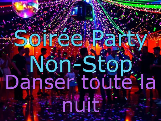 Playlist : Soirée Party Non-Stop - Danser toute la nuit - Hits anglo & Tubes franco