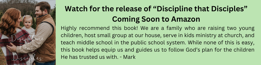 Watch for the release of “Discipline that Disciples” Coming Soon to Amazon.png